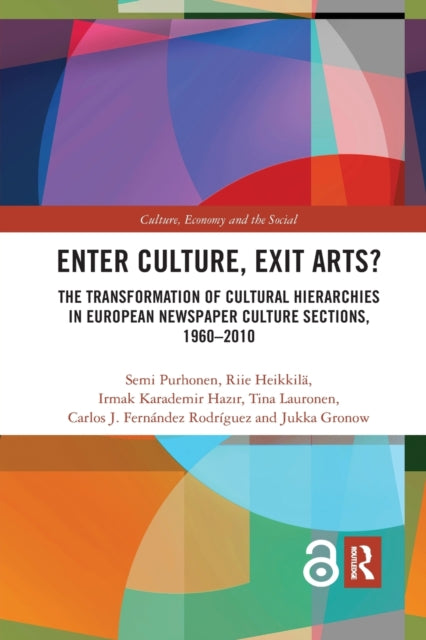 Book cover of: Enter Culture, Exit Arts?. By: Semi Purhonen