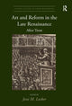 Book cover of: Art and Reform in the Late Renaissance. By: Jesse Locker