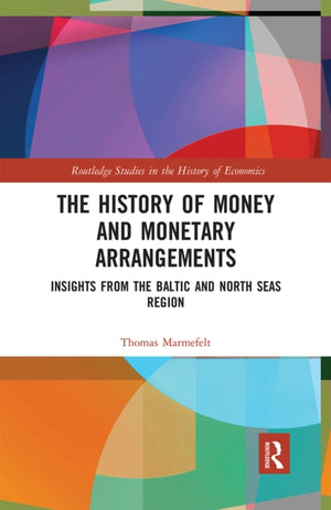 History of Money and Monetary Arrangements