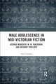 Book cover of: Male Adolescence in Mid-Victorian Fiction. By: Alice Crossley