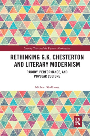 Rethinking G.K. Chesterton and Literary Modernism