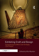 Book cover of: Exhibiting Craft and Design. By: Alla Myzelev