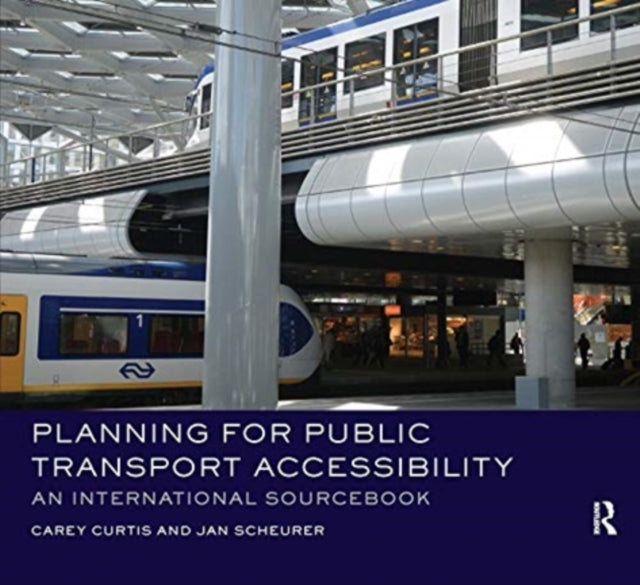 Book cover of: Planning for Public Transport Accessibility. By: Carey Curtis