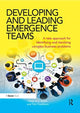 Book cover of: Developing and Leading Emergence Teams. By: Peter A. C. Smith
