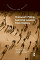Book cover of: Transport Policy: Learning Lessons from History. By: Colin Divall
