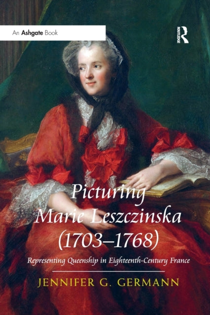 Picturing Marie Leszczinska (1703-1768)