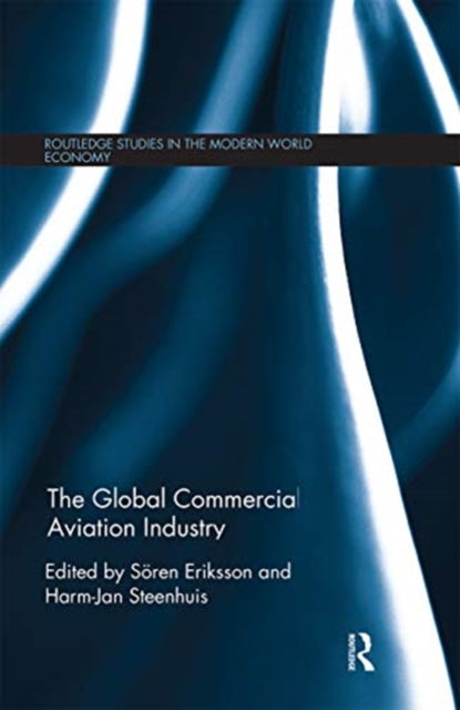 Book cover of: Global Commercial Aviation Industry. By: Sören Eriksson