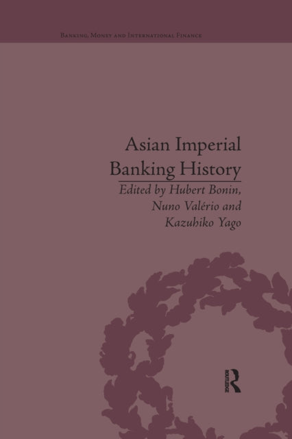 Book cover of: Asian Imperial Banking History. By: Hubert Bonin