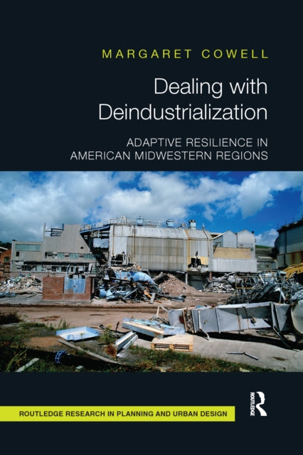Book cover of: Dealing with Deindustrialization. By: Margaret Cowell