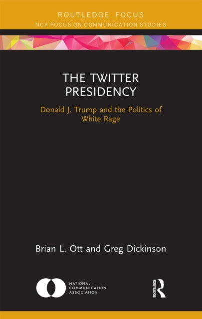 Book cover of: Twitter Presidency. By: Brian L. Ott