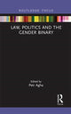 Book cover of: Law, Politics and the Gender Binary. By: Petr Agha
