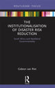 Book cover of: Institutionalisation of Disaster Risk Reduction. By: Gideon van Riet