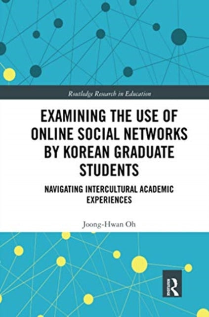 Book cover of: Examining the Use of Online Social Networks by Korean Graduate Students
