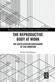 Book cover of: Reproductive Body at Work. By: Verena Namberger