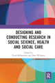 Book cover of: Designing and Conducting Research in Social Science, Health and Social Care. By: Fiona McSweeney