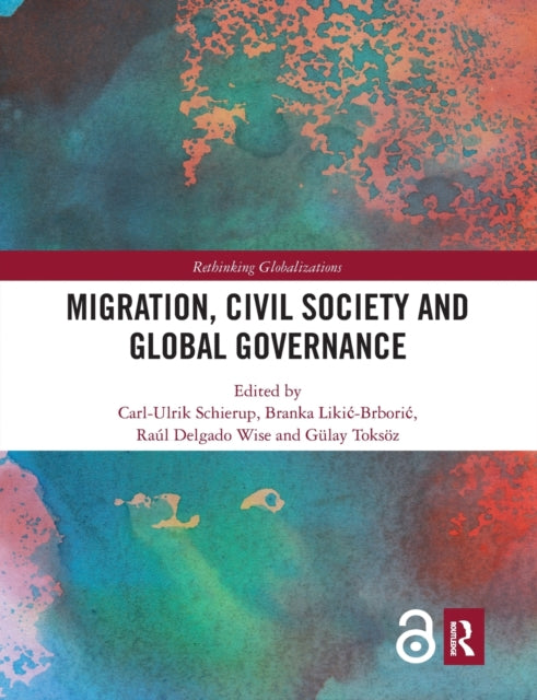 Book cover of: Migration, Civil Society and Global Governance. By: Carl-Ulrik Schierup