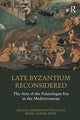 Book cover of: Late Byzantium Reconsidered. By: Andrea Mattiello