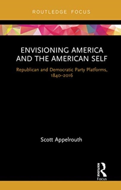 Book cover of: Envisioning America and the American Self. By: Scott Appelrouth