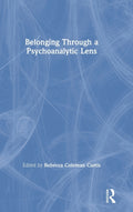 Belonging Through a Psychoanalytic Lens