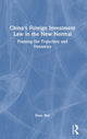 Book cover of: China's Foreign Investment Law in the New Normal. By: Shen Wei