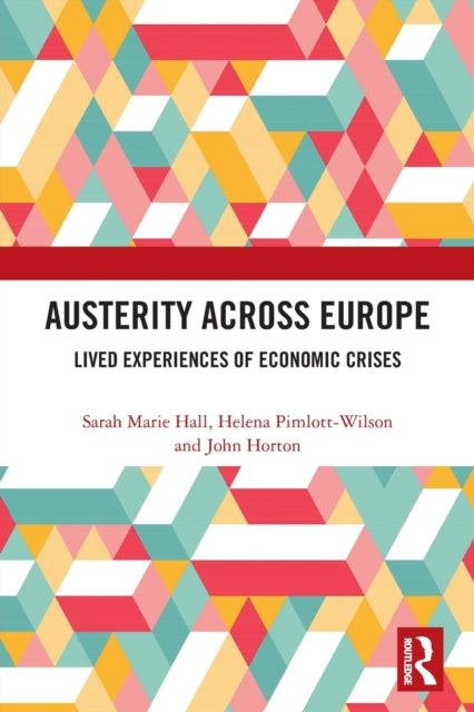 Book cover of: Austerity Across Europe. By: Sarah Marie Hall
