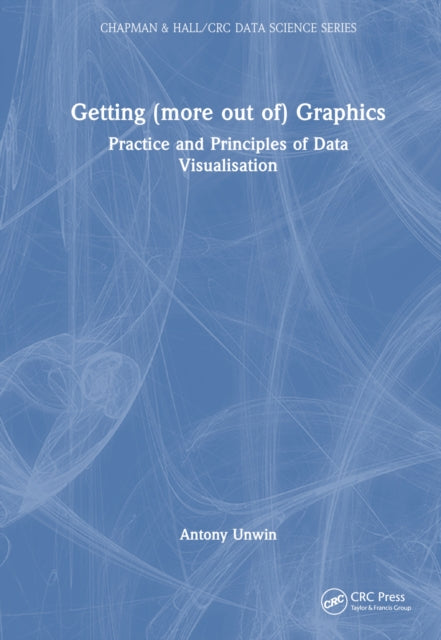 Book cover of: Getting (more out of) Graphics. By: Antony Unwin