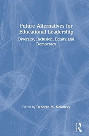 Future Alternatives for Educational Leadership