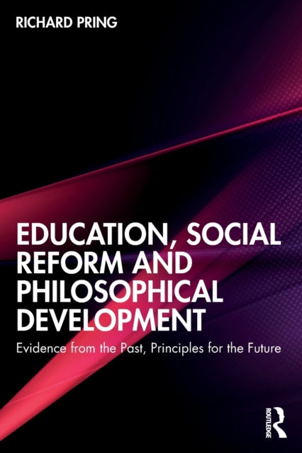 Book cover of: Education, Social Reform and Philosophical Development. By: Richard Pring
