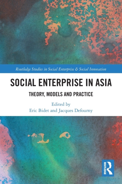 Book cover of: Social Enterprise in Asia. By: Eric Bidet