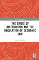 Book cover of: Crisis of Distribution and the Regulation of Economic Law. By: Shouwen Zhang