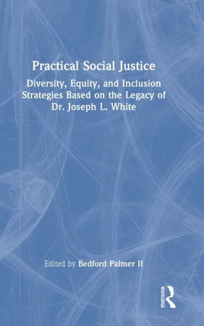 Book cover of: Practical Social Justice. By: Bedford Palmer II