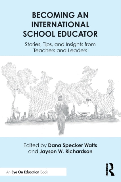 Book cover of: Becoming an International School Educator. By: Dana Specker Watts