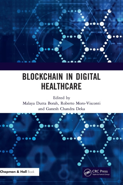 Book cover of: Blockchain in Digital Healthcare. By: Malaya Dutta Borah