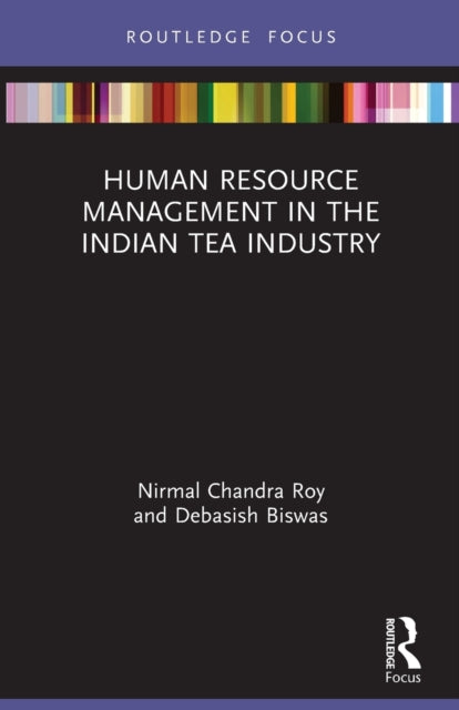 Book cover of: Human Resource Management in the Indian Tea Industry. By: Nirmal Chandra Roy