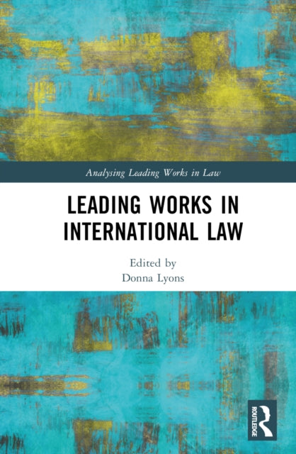 Book cover of: Leading Works in International Law. By: Donna Lyons