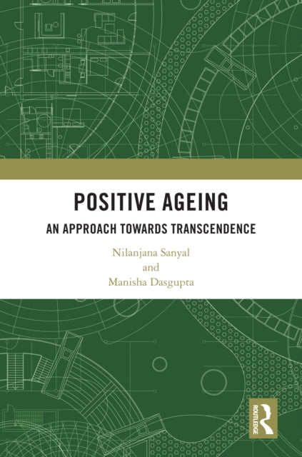 Book cover of: Positive Ageing. By: Nilanjana Sanyal