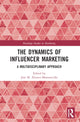 Book cover of: Dynamics of Influencer Marketing. By: José María Alvarez Monzoncillo