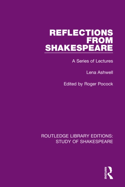 Book cover of: Reflections From Shakespeare. By: Lena Ashwell