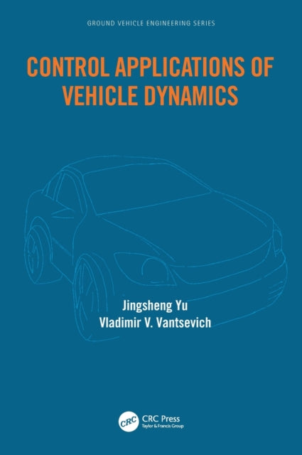 Book cover of: Control Applications of Vehicle Dynamics. By: Jingsheng Yu