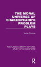 Book cover of: Moral Universe of Shakespeare's Problem Plays. By: Vivian Thomas