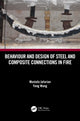 Book cover of: Behaviour and Design of Steel and Composite Connections in Fire. By: Mostafa Jafarian