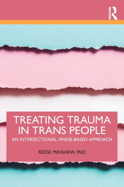 Book cover of: Treating Trauma in Trans People. By: Reese Minshew