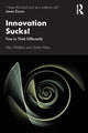 Book cover of: Innovation Sucks!. By: Alan Watkins