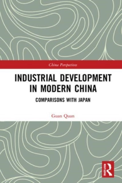 Book cover of: Industrial Development in Modern China