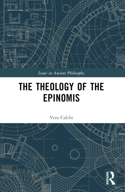 Book cover of: Theology of the Epinomis. By: Vera Calchi