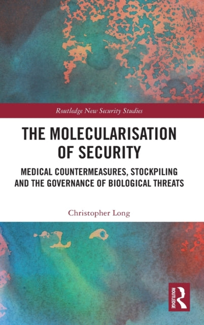 Book cover of: Molecularisation of Security. By: Christopher Long