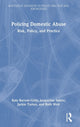 Book cover of: Policing Domestic Abuse. By: Katy Barrow-Grint