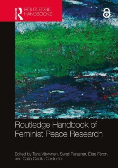 Book cover of: Routledge Handbook of Feminist Peace Research. By: Tarja Väyrynen