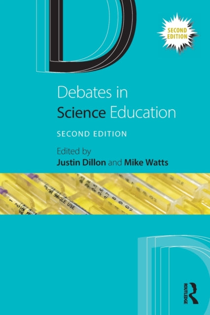 Book cover of: Debates in Science Education. By: Justin Dillon