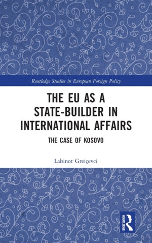 The EU as a State-builder in International Affairs